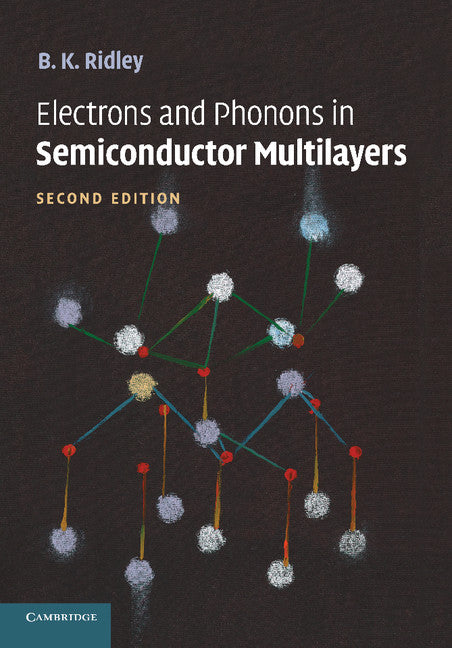 Electrons and Phonons in Semiconductor Multilayers (Revised)