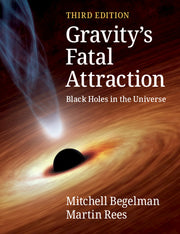 Gravity's Fatal Attraction: Black Holes in the Universe (Revised)