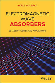 Electromagnetic Wave Absorbers: Detailed Theories and Applications