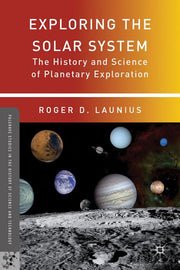 Exploring the Solar System: The History and Science of Planetary Exploration (2013)