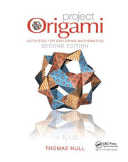 Project Origami: Activities for Exploring Mathematics, Second Edition