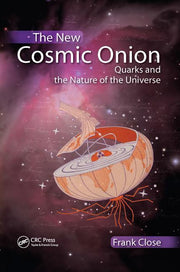 The New Cosmic Onion: Quarks and the Nature of the Universe