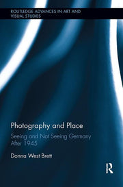 Photography and Place: Seeing and Not Seeing Germany After 1945