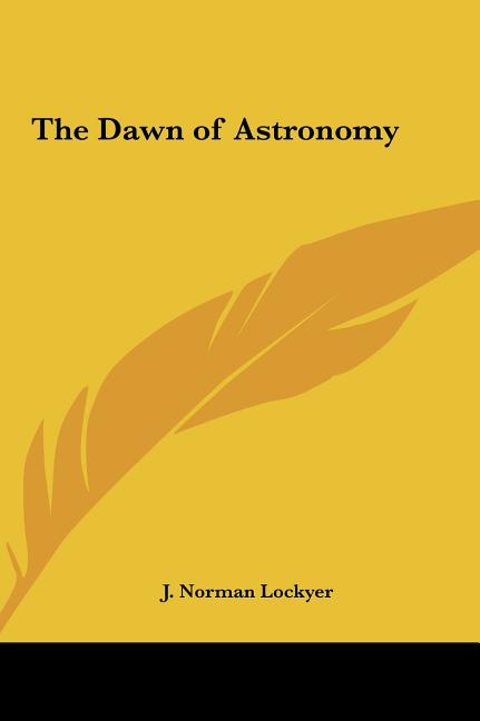 The Dawn of Astronomy