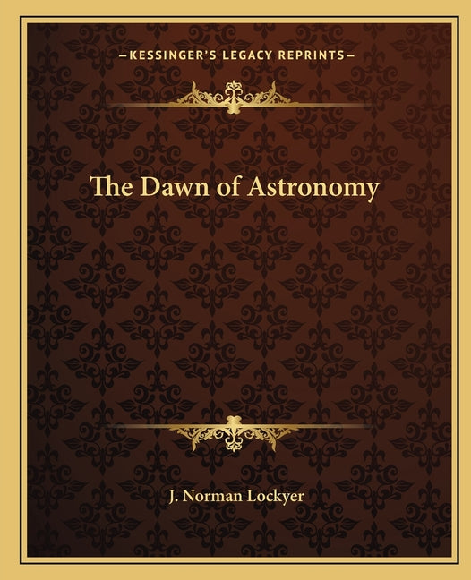 The Dawn of Astronomy