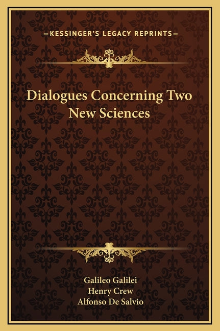 Dialogues Concerning Two New Sciences