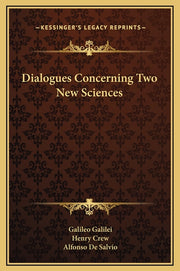 Dialogues Concerning Two New Sciences