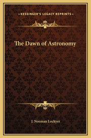 The Dawn of Astronomy