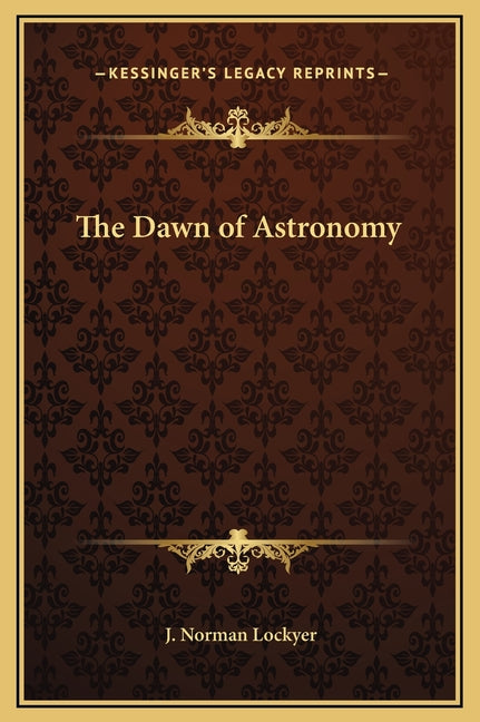 The Dawn of Astronomy