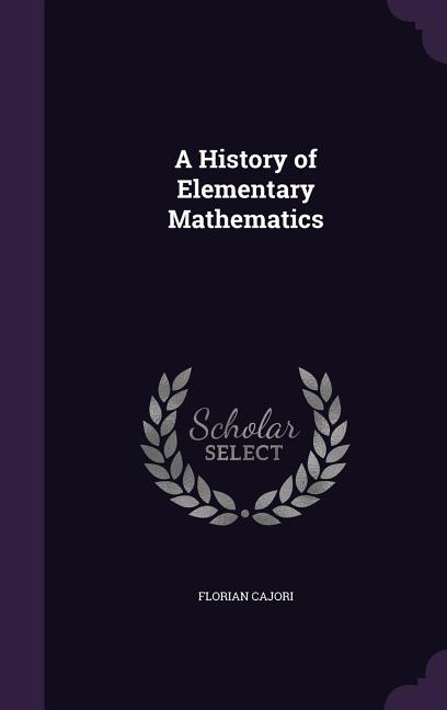 A History of Elementary Mathematics