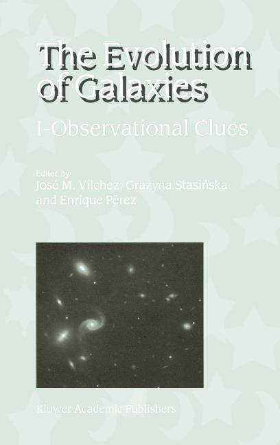 The Evolution of Galaxies: I-Observational Clues (Reprinted from Astrophysics an)