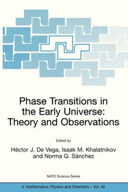 Phase Transitions in the Early Universe: Theory and Observations (Softcover Reprint of the Original 1st 2001)