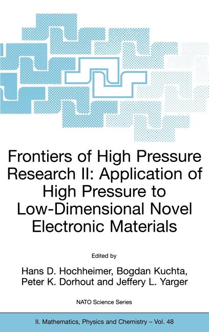 Frontiers of High Pressure Research II: Application of High Pressure to Low-Dimensional Novel Electronic Materials (2001)