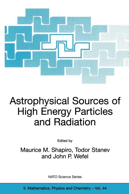 Astrophysical Sources of High Energy Particles and Radiation (2001)