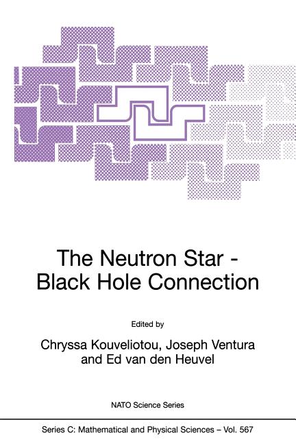 The Neutron Star--Black Hole Connection (Softcover Reprint of the Original 1st 2001)