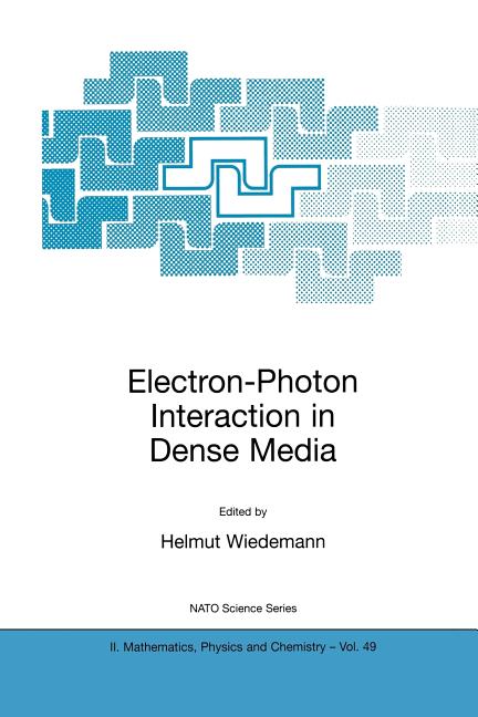 Electron-Photon Interaction in Dense Media (Softcover Reprint of the Original 1st 2002)