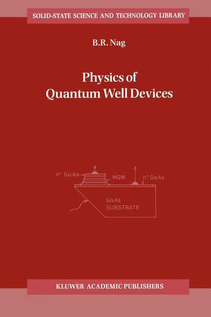 Physics of Quantum Well Devices (2002)