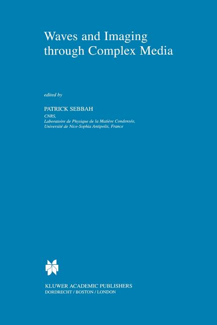 Waves and Imaging Through Complex Media (Softcover Reprint of the Original 1st 2001)