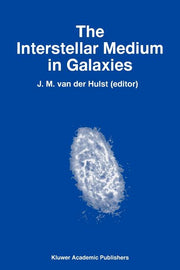 The Interstellar Medium in Galaxies (Softcover Reprint of the Original 1st 1997)