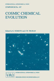Cosmic Chemical Evolution: Proceedings of the 187th Symposium of the International Astronomical Union, Held at Kyoto, Japan, 26-30 August 1997 (Softco