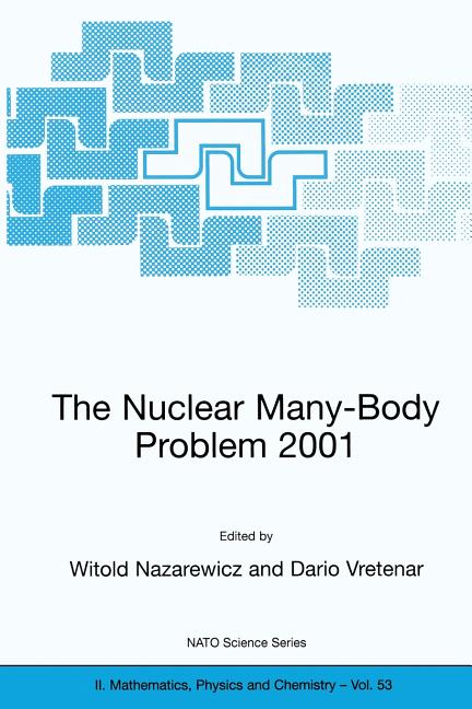 The Nuclear Many-Body Problem 2001 (Softcover Reprint of the Original 1st 2002)