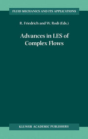 Advances in Les of Complex Flows: Proceedings of the Euromech Colloquium 412, Held in Munich, Germany 4?6 October 2000 (2002)