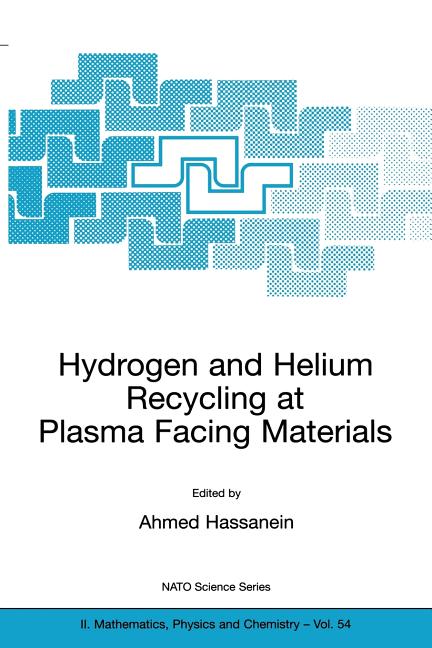 Hydrogen and Helium Recycling at Plasma Facing Materials (Softcover Reprint of the Original 1st 2002)