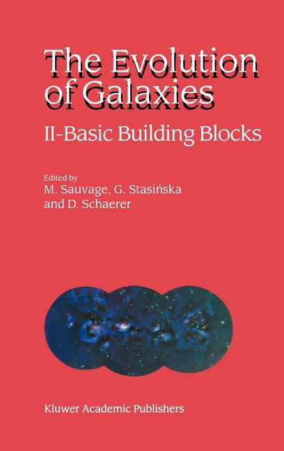 The Evolution of Galaxies: II -- Basic Building Blocks (2002)