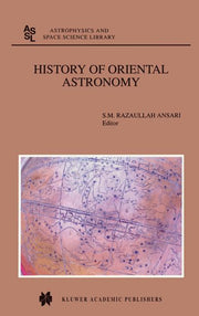 History of Oriental Astronomy: Proceedings of the Joint Discussion-17 at the 23rd General Assembly of the International Astronomical Union, Organised