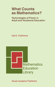 What Counts as Mathematics?: Technologies of Power in Adult and Vocational Education (2002)