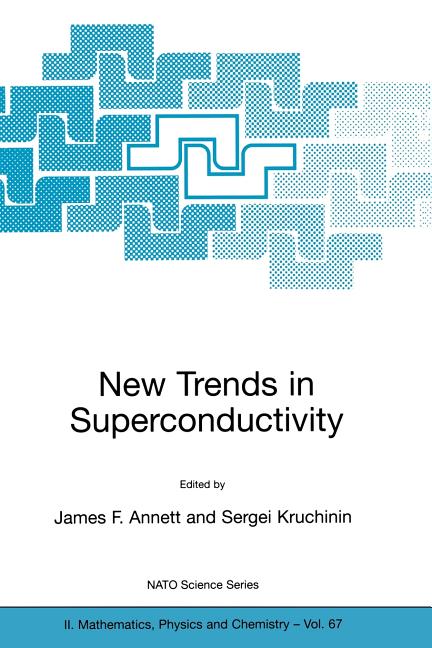 New Trends in Superconductivity (Softcover Reprint of the Original 1st 2002)