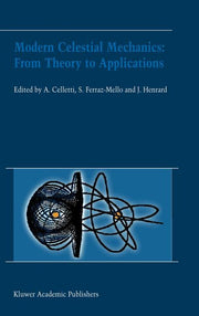 Modern Celestial Mechanics: From Theory to Applications: Proceedings of the Third Meeting on Celestical Mechanics -- Celmec III, Held in Rome, Italy,