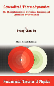 Generalized Thermodynamics: The Thermodynamics of Irreversible Processes and Generalized Hydrodynamics (2002)