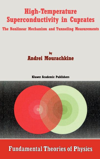 High-Temperature Superconductivity in Cuprates: The Nonlinear Mechanism and Tunneling Measurements (2002)