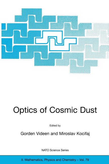 Optics of Cosmic Dust (Softcover Reprint of the Original 1st 2002)