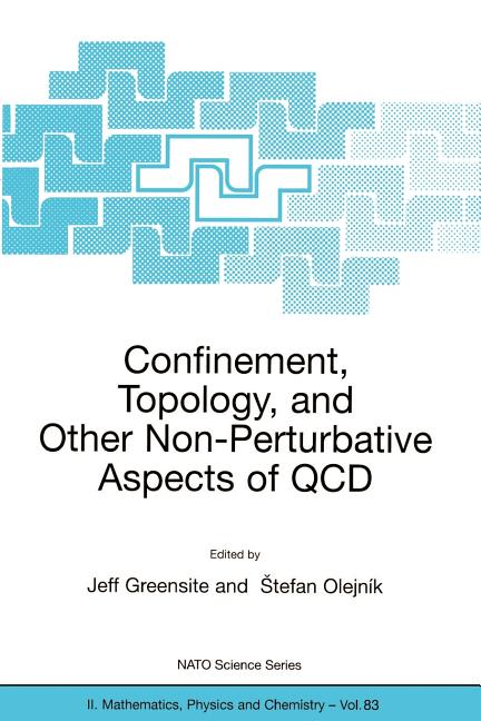 Confinement, Topology, and Other Non-Perturbative Aspects of QCD (Softcover Reprint of the Original 1st 2002)