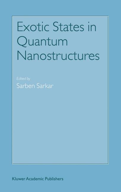 Exotic States in Quantum Nanostructures (2003)