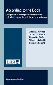 According to the Book: Using Timss to Investigate the Translation of Policy Into Practice Through the World of Textbooks (2002)