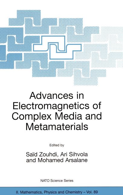Advances in Electromagnetics of Complex Media and Metamaterials (2002)