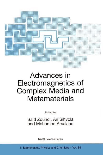 Advances in Electromagnetics of Complex Media and Metamaterials (2002)