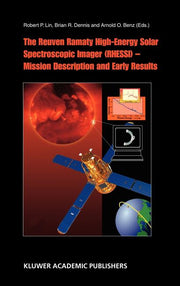 The Reuven Ramaty High Energy Solar Spectroscopic Imager (Rhessi) - Mission Description and Early Results