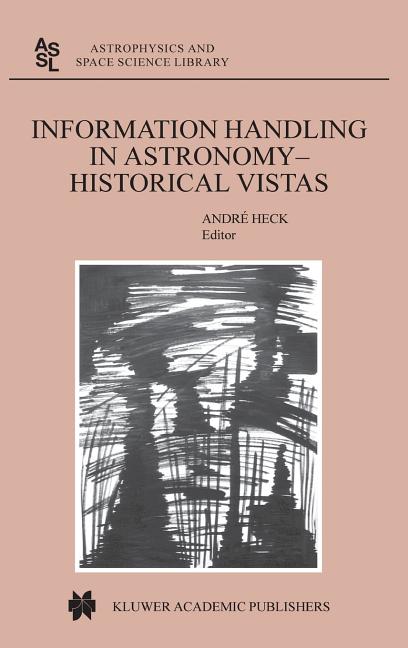 Information Handling in Astronomy - Historical Vistas (2003)