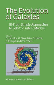 The Evolution of Galaxies: III -- From Simple Approaches to Self-Consistent Models