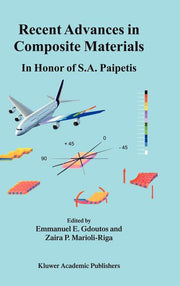 Recent Advances in Composite Materials: In Honor of S.A. Paipetis (2003)