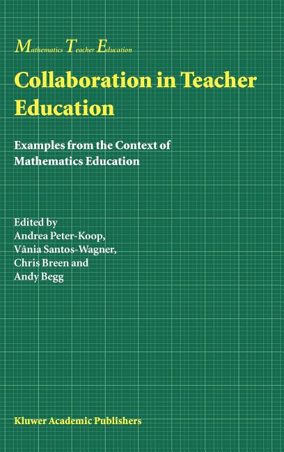 Collaboration in Teacher Education: Examples from the Context of Mathematics Education (2003)