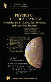 Physics of the Solar System: Dynamics and Evolution, Space Physics, and Spacetime Structure