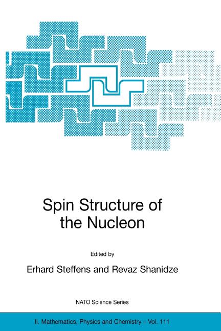 Spin Structure of the Nucleon (Softcover Reprint of the Original 1st 2003)