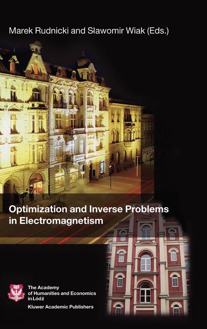 Optimization and Inverse Problems in Electromagnetism (2003)