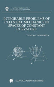 Integrable Problems of Celestial Mechanics in Spaces of Constant Curvature (2003)
