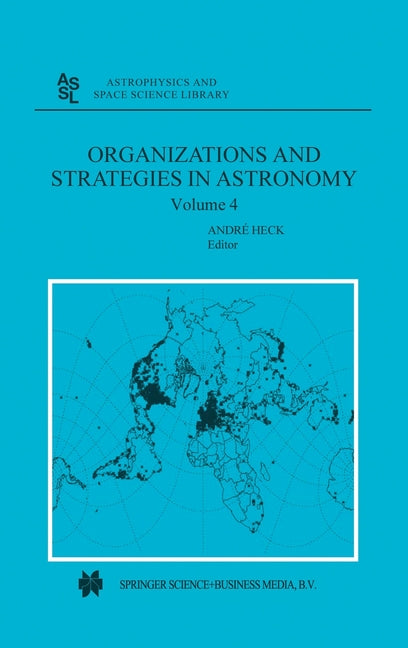 Organizations and Strategies in Astronomy: Volume 4 (2003)
